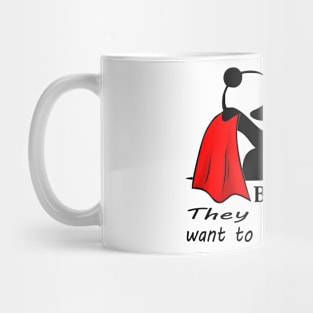 they don't want to be saved Mug